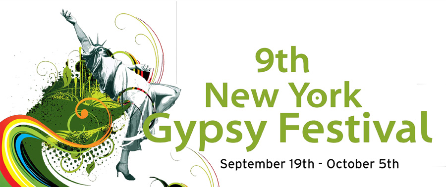 The 9th annual NY Gypsy Festival from September 19 - October 5, 2013